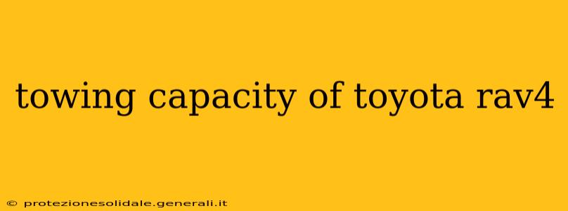 towing capacity of toyota rav4