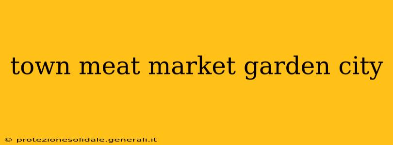 town meat market garden city
