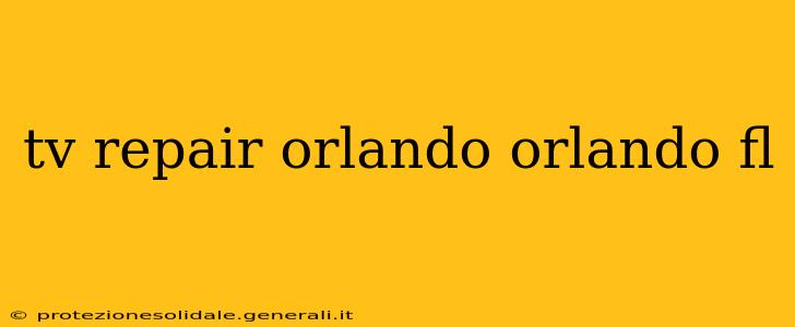 tv repair orlando orlando fl