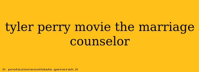 tyler perry movie the marriage counselor