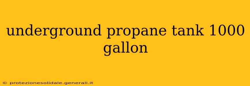 underground propane tank 1000 gallon