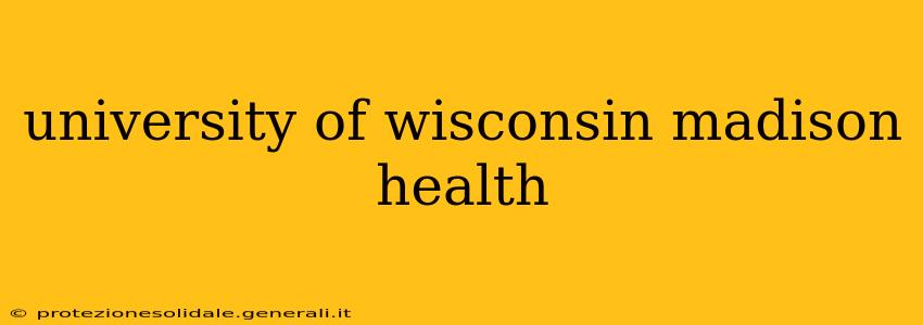 university of wisconsin madison health