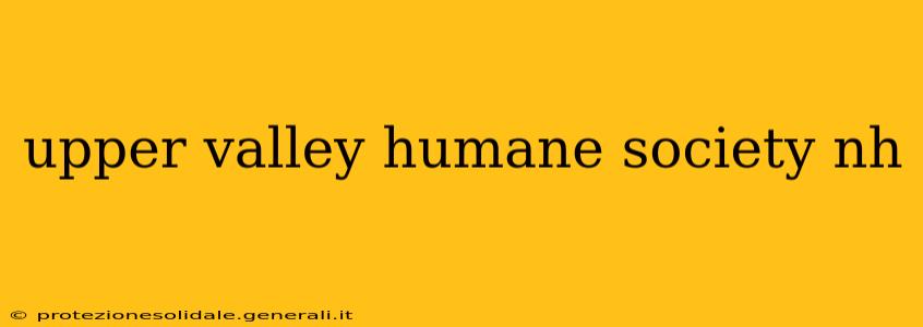 upper valley humane society nh
