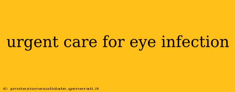 urgent care for eye infection