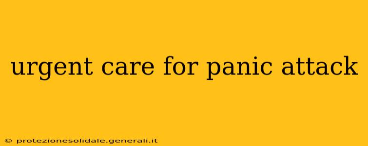 urgent care for panic attack