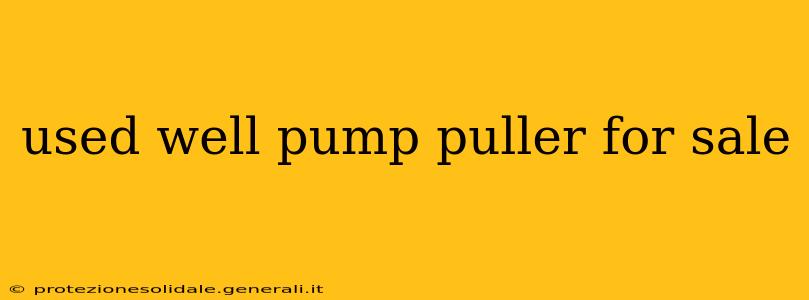 used well pump puller for sale