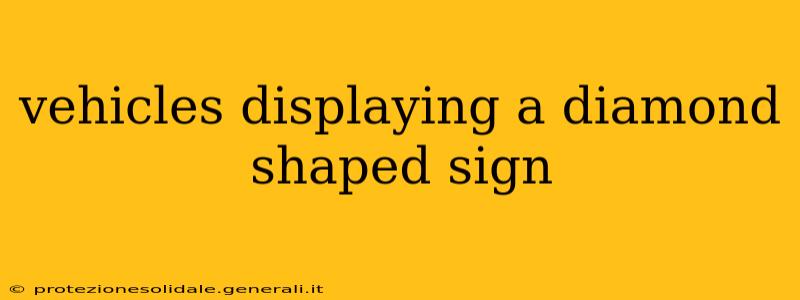vehicles displaying a diamond shaped sign