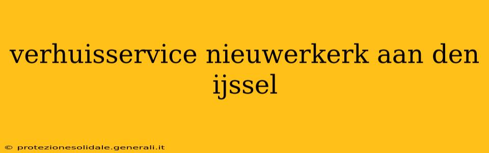 verhuisservice nieuwerkerk aan den ijssel