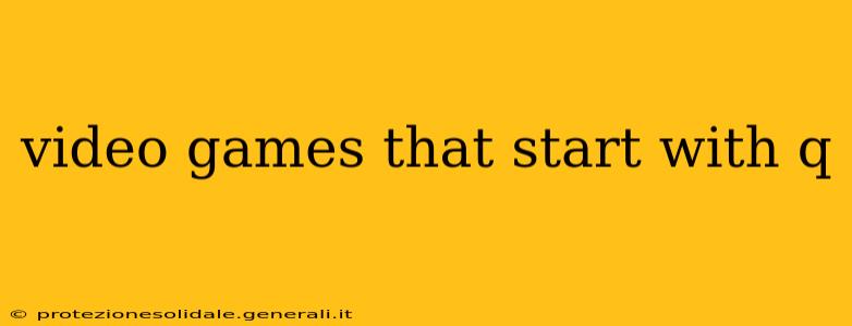 video games that start with q