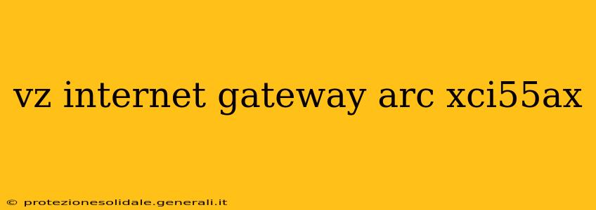 vz internet gateway arc xci55ax