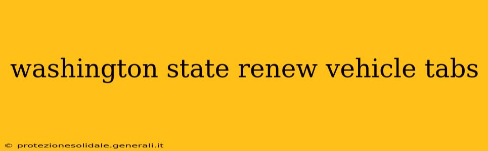 washington state renew vehicle tabs