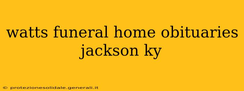 watts funeral home obituaries jackson ky