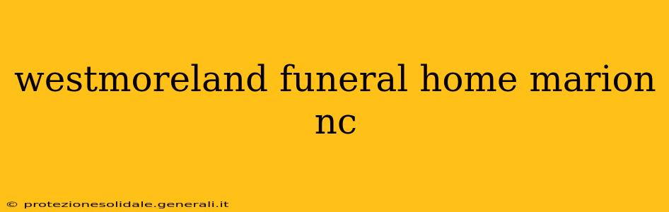 westmoreland funeral home marion nc