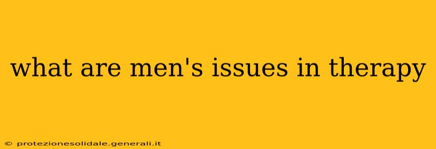what are men's issues in therapy