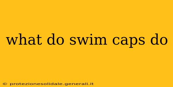 what do swim caps do
