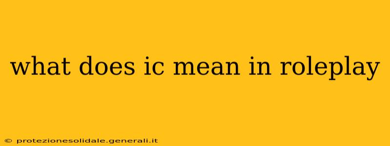 what does ic mean in roleplay