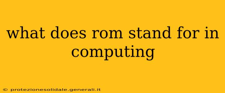 what does rom stand for in computing