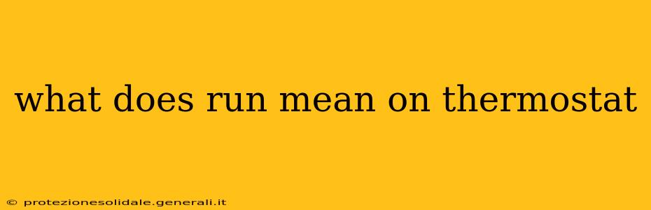 what does run mean on thermostat