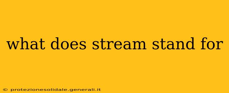 what does stream stand for