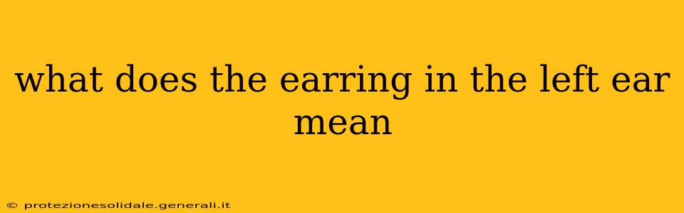 what does the earring in the left ear mean