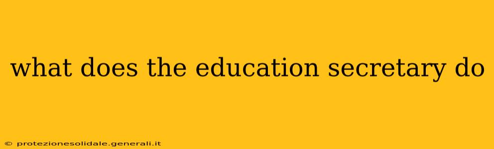 what does the education secretary do