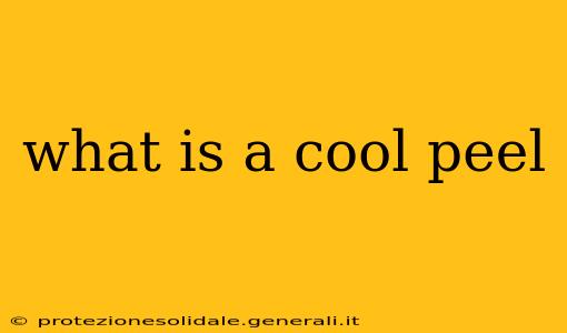what is a cool peel