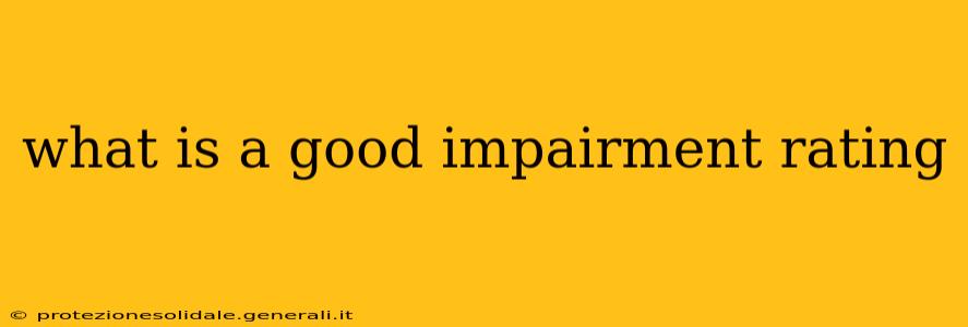 what is a good impairment rating
