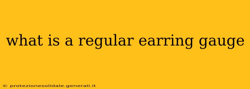 what is a regular earring gauge