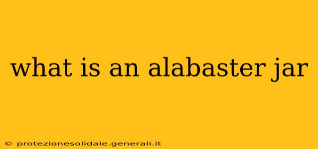 what is an alabaster jar