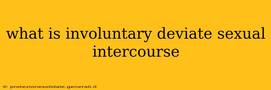 what is involuntary deviate sexual intercourse