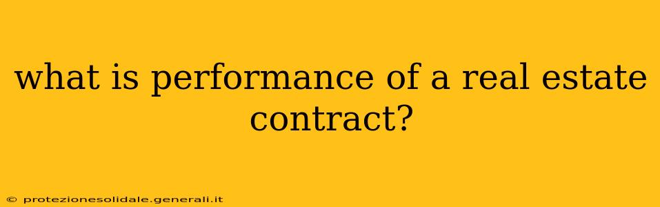 what is performance of a real estate contract?