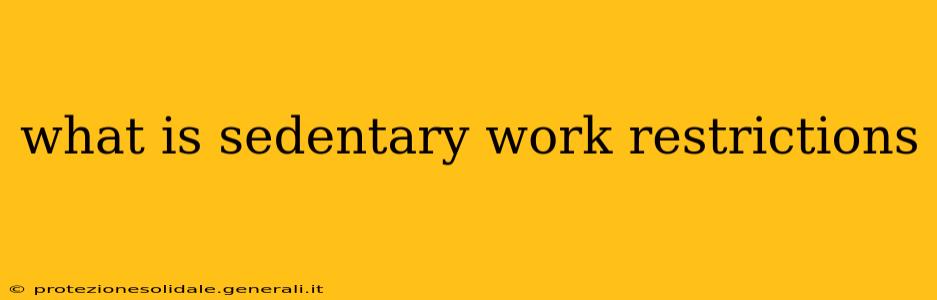what is sedentary work restrictions