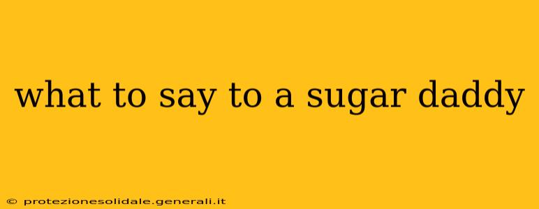 what to say to a sugar daddy