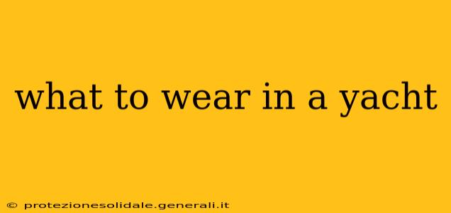 what to wear in a yacht