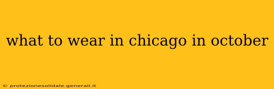 what to wear in chicago in october