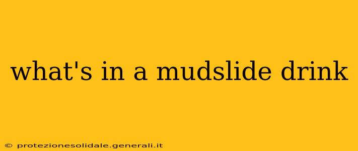 what's in a mudslide drink