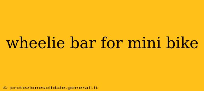 wheelie bar for mini bike