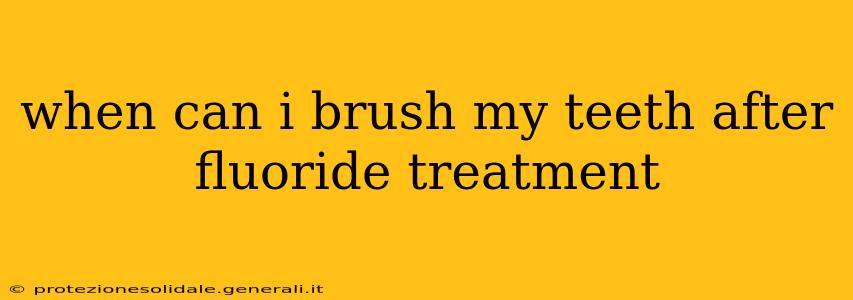 when can i brush my teeth after fluoride treatment