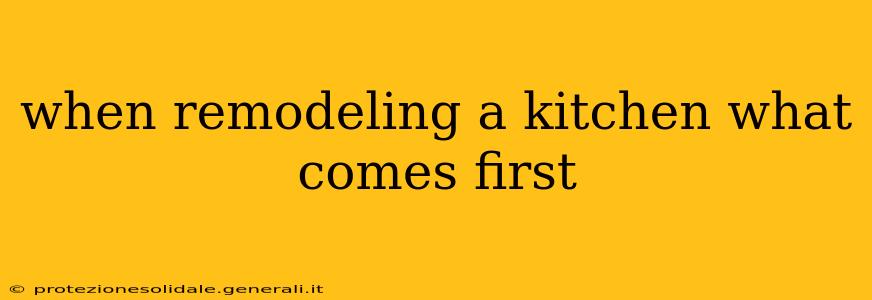 when remodeling a kitchen what comes first