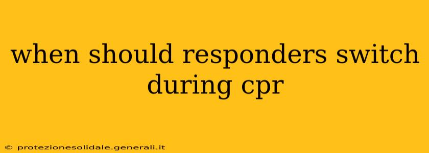 when should responders switch during cpr
