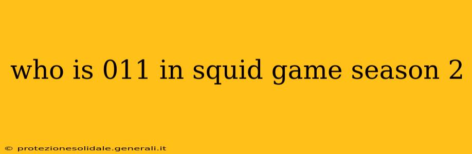 who is 011 in squid game season 2