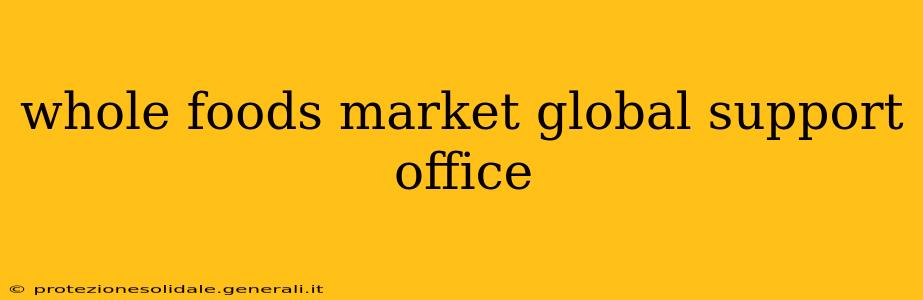 whole foods market global support office