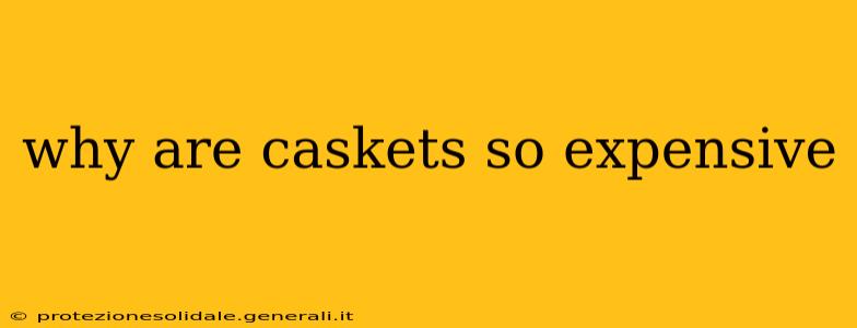 why are caskets so expensive