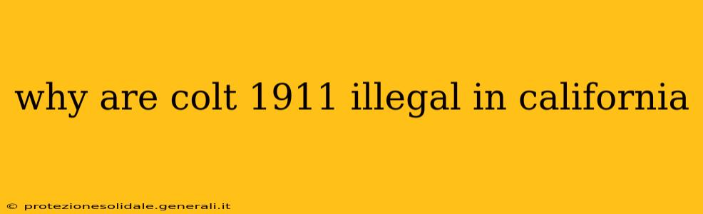 why are colt 1911 illegal in california
