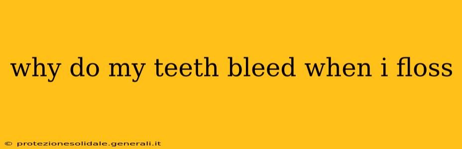 why do my teeth bleed when i floss