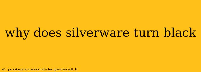 why does silverware turn black