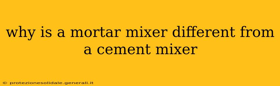 why is a mortar mixer different from a cement mixer