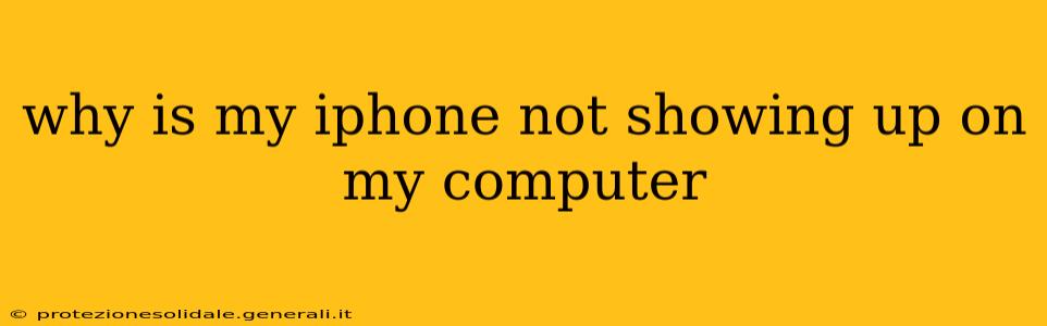 why is my iphone not showing up on my computer