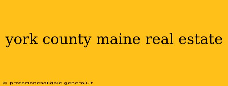 york county maine real estate