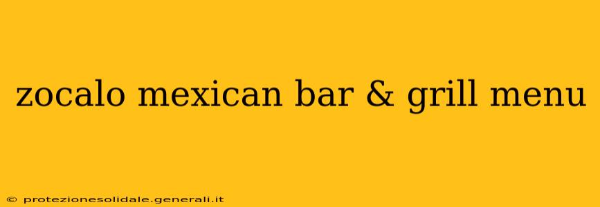 zocalo mexican bar & grill menu